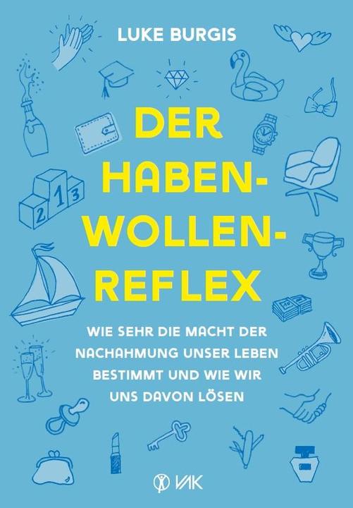 Produktbild Der Haben-Wollen-Reflex (Deutsch, Luke Burgis, 2022)