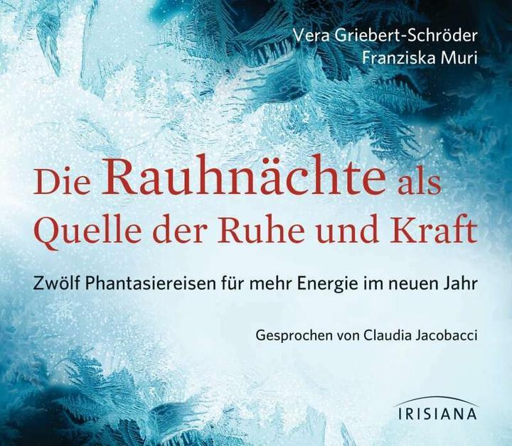 Actual product image The Rauhnächte as a source of peace and strength CD (Vera Griebert-Schröder, Franziska Muri, German)
