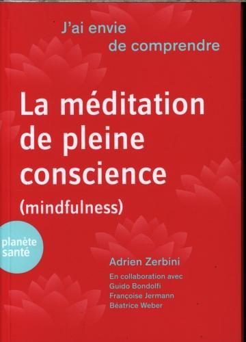 Immagine prodotto La méditation en pleine conscience (mindfulness) (Francese, Zerbini Adrien, 2017)