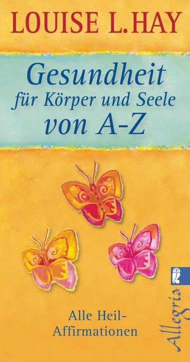 Image du produit Gesundheit für Körper und Seele von A-Z (Allemand, Louise Hay, 2010)