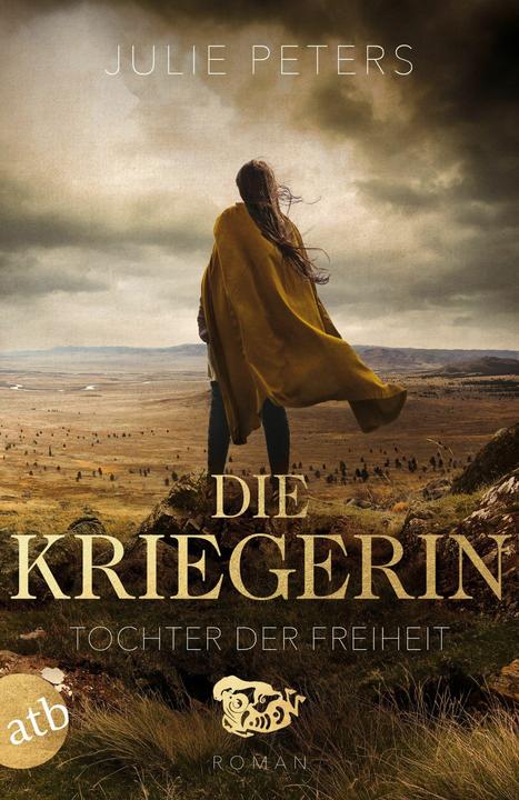 Produktbild Die Kriegerin – Tochter der Freiheit (Deutsch, Julie Peters, 2025)