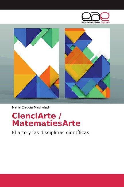 Image du produit CienciArte / MatematiesArte (Allemand, María Claudia Machelett, 2019)