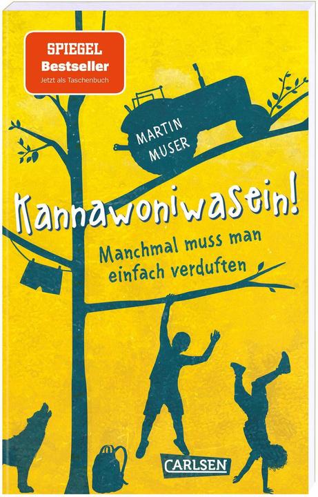 Produktbild Kannawoniwasein 1: Kannawoniwasein! Manchmal muss man einfach verduften (Martin Muser, Deutsch)