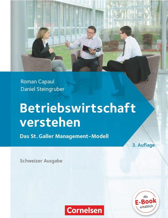 Produktbild Betriebswirtschaft verstehen. Schweizer Ausgabe. Lehrbuch (Deutsch, Roman Capaul, Daniel Steingruber, 2016)