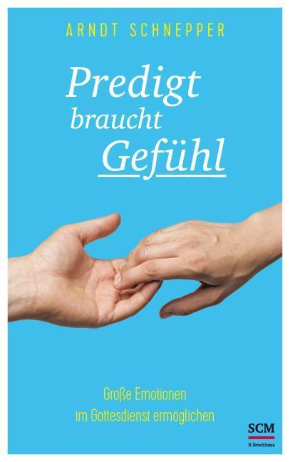 Produktbild Predigt braucht Gefühl (Deutsch, SchnepperArndt, 2020)