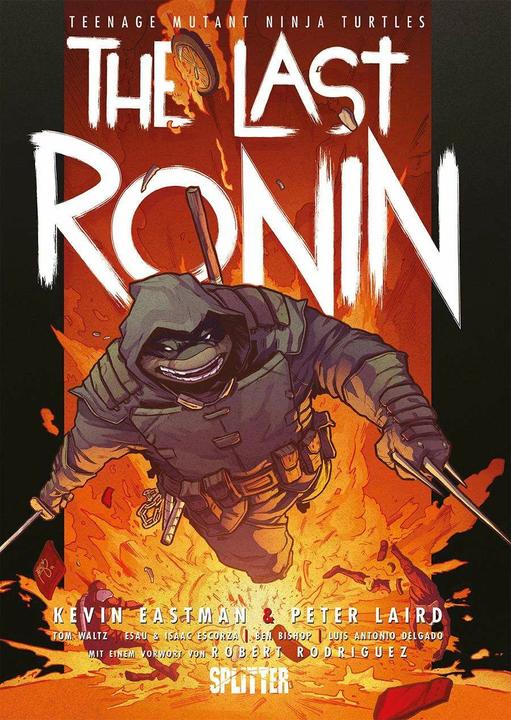 Teenage Mutant Ninja Turtles: The Last Ronin (Deutsch, Tom Waltz, Kevin Eastman, Peter Laird, Matthias Penkert-Hennig, 2023)