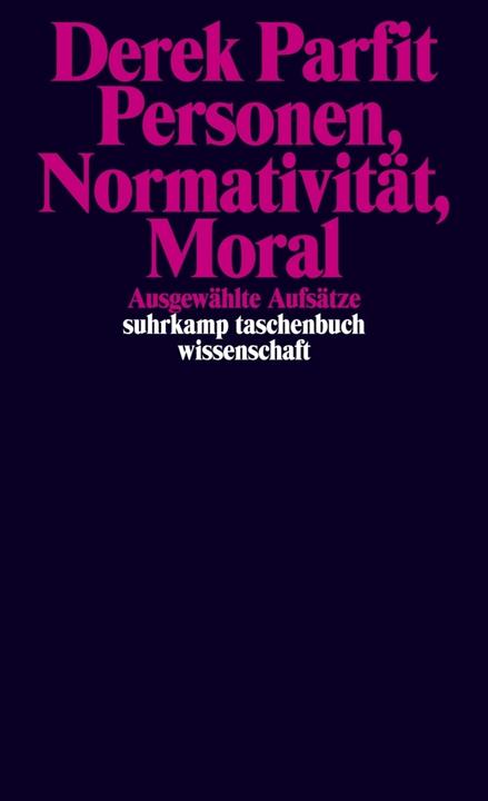 Produktbild Personen, Normativität, Moral (Deutsch, Derek Parfit, Nadine Mooren, Sebastian Muders, Markus Rüther, Anneli Jefferson, 2017)