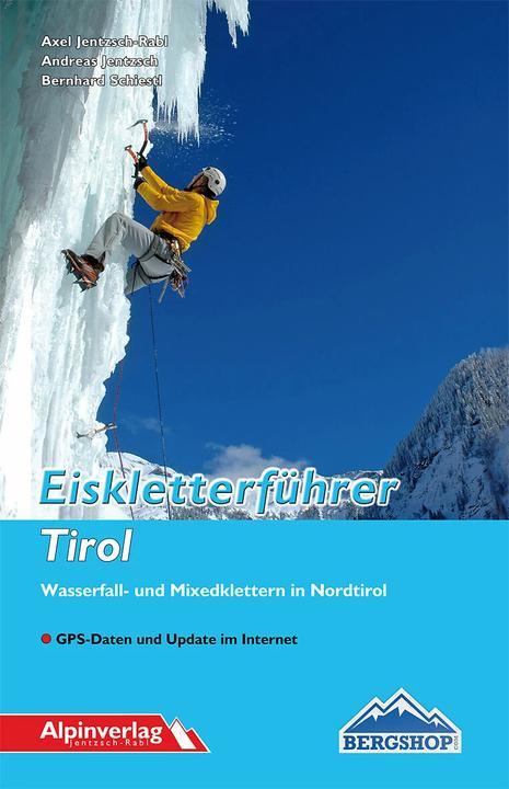 Produktbild Eiskletterführer Tirol (Deutsch, Andreas Jentzsch, Bernhard Schiestl, Axel Jentzsch-Rabl, 2018)
