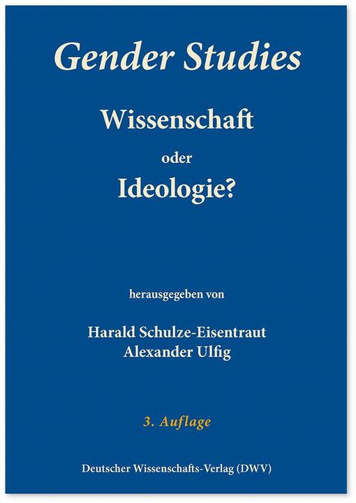 Produktbild Gender Studies - Wissenschaft oder Ideologie? (Deutsch, Alexander Ulfig, Harald Schulze-Eisentraut, 2019)