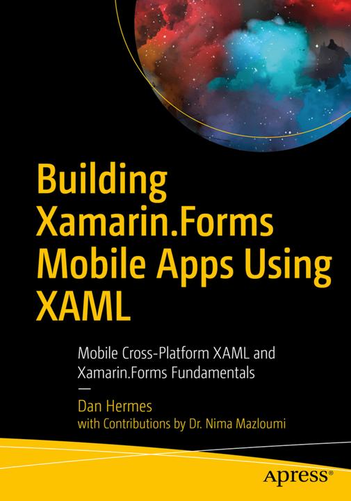 Image du produit Building Xamarin.Forms Mobile Apps Using XAML (Anglais, Nima Mazloumi, Dan Hermes, 2019)