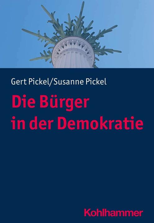 Produktbild Die Bürger in der Demokratie (Deutsch, Susanne Pickel, Gert Pickel, 2023)