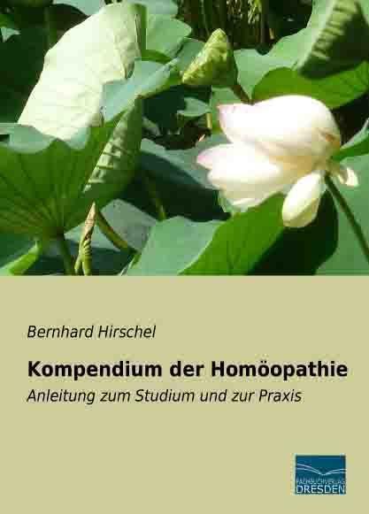 Produktbild Kompendium der Homöopathie (Deutsch, Bernhard Hirschel, 2014)