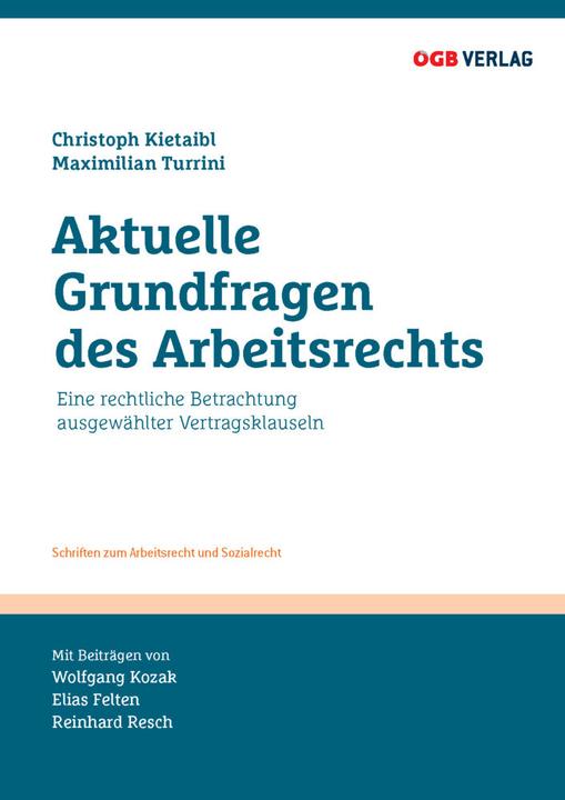 Aktuelle Grundfragen des Arbeitsrechts (Christoph Kietaibl, Maximilian Turrini, 2024)