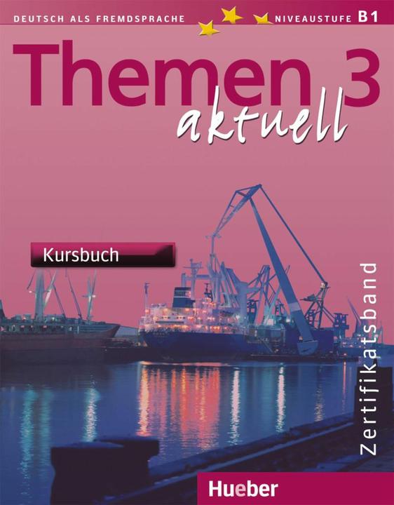 Actual product image Themen aktuell 3. Zertifikatsband. Kursbuch, CDs, Arbeitsbuc (German, Franz Woodpecker, Dörte Weers, Michaela Perlmann Balm, Jutta Müller, Andreas Tomaszewski, 2016)