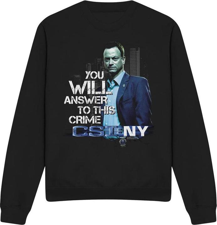Csi: NY You Will Answer Sweatshirt