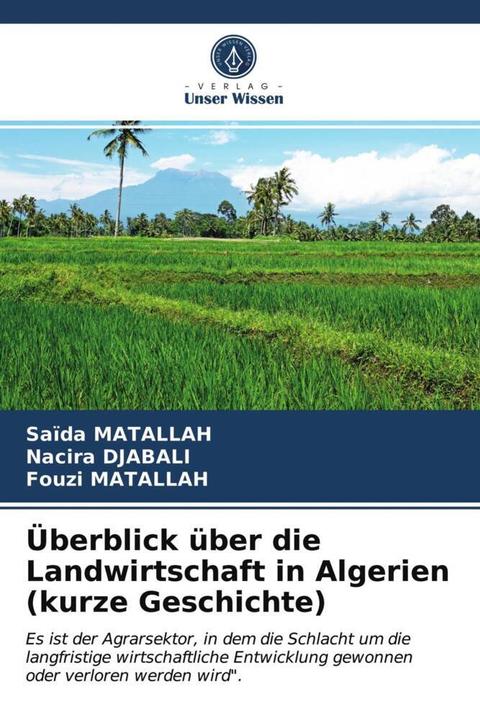 Actual product image Überblick über die Landwirtschaft in Algerien (kurze Geschichte) (Nacira DJABALI, Saïda Matallah, Fouzi MATALLAH, 2021)