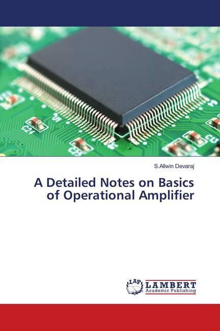 Actual product image A Detailed Notes on Basics of Operational Amplifier (S.Allwin Devaraj, 2019)