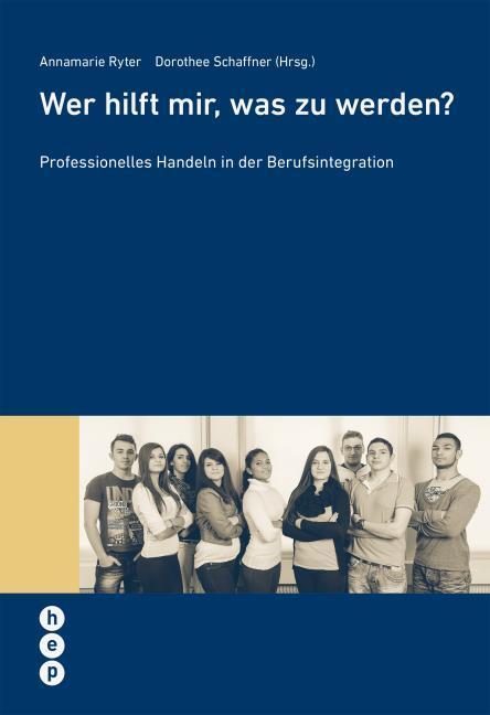 Produktbild Wer hilft mir, was zu werden? (Deutsch, Dorothee, Ryter, Annamarie/Schaffner, 2015)