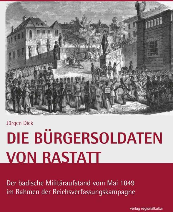 Image du produit Die Bürgersoldaten von Rastatt (Allemand, Jürgen Dick, 2022)