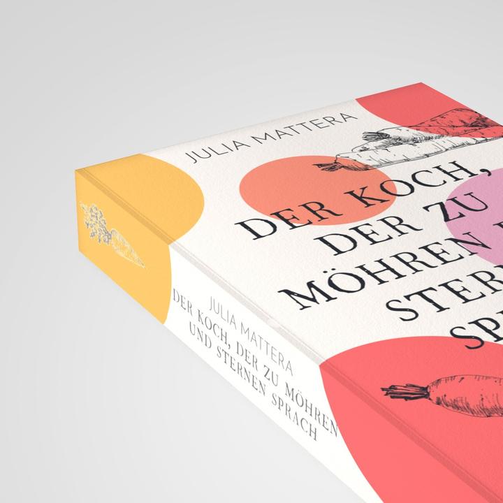 Actual product image Der Koch, der zu Möhren und Sternen sprach (German, Julia Mattera, 2022)