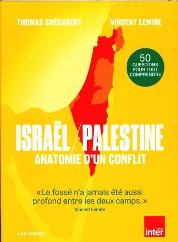 Israël - Palestine : les six dates-clés (Französisch, Snégaroff Thomas, Lemire Vincent, 2024)