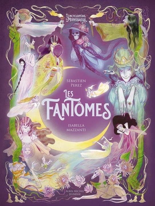 Produktbild Albin Michel Les fantômes (Französisch, Perez Sébastien, Mazzanti Isabella, 2024)