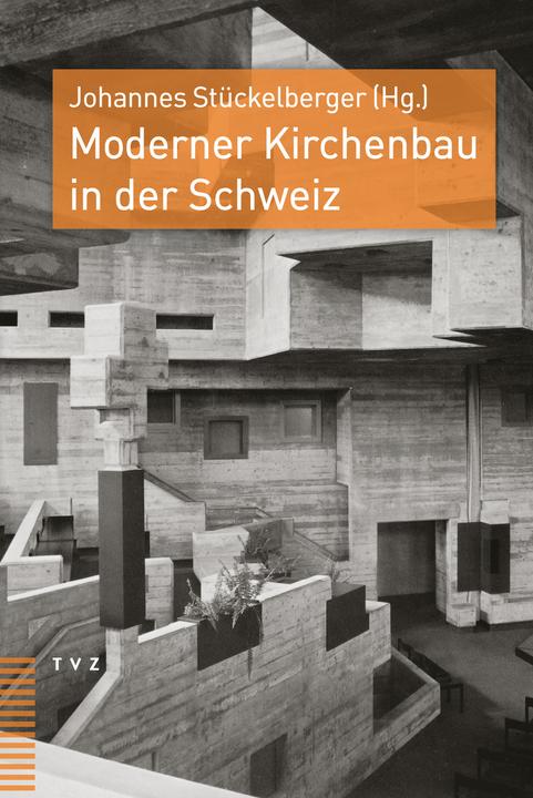 Produktbild Moderner Kirchenbau in der Schweiz (Deutsch, Johannes Stückelberger, 2022)