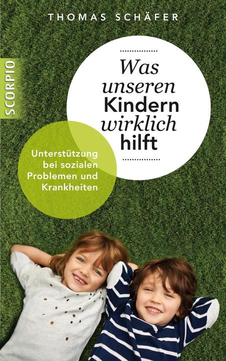 Produktbild Was unseren Kindern wirklich hilft (Deutsch, Thomas Schäfer, 2015)