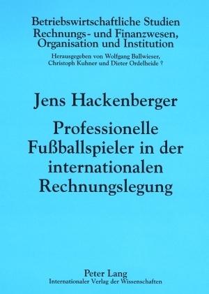Immagine prodotto Professionelle Fussballspieler in der internationalen Rechnungslegung (Jens Hackenberger, 2008)