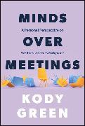 Actual product image Minds Over Meetings (English, Kody Green, 2024)