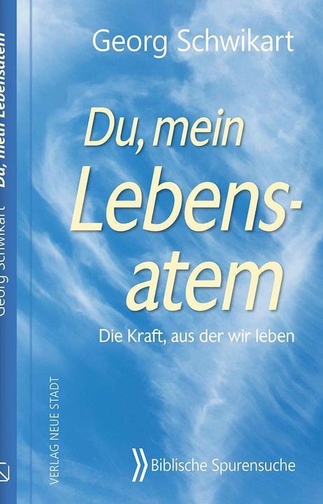 Produktbild Schwikart:Du, mein Lebensatem (Deutsch, Georg Schwikart, 2021)
