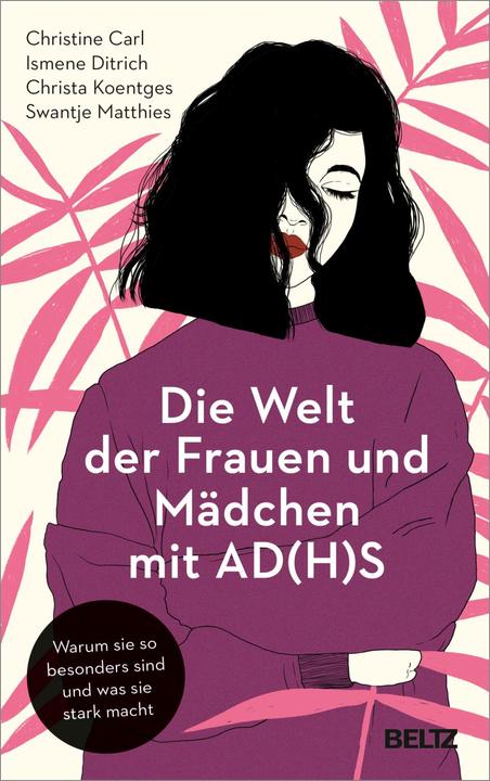 Immagine prodotto Die Welt der Frauen und Mädchen mit AD(H)S (Tedesco, Christa Koentges, Swantje Matthies, Ismene Ditrich, Christine Carl, 2022)