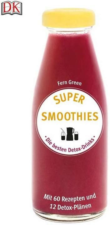 Produktbild Super Smoothies - Die besten Detox-Drinks (Deutsch, Fern Green, 2016)