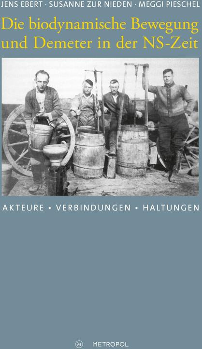 Immagine prodotto Die biodynamische Bewegung und Demeter in der NS-Zeit (Tedesco, Jens Zur Nieden Ebert, Meggi (Dipl.-Ing.), Susanne Zur Nieden Ebert, 2024)