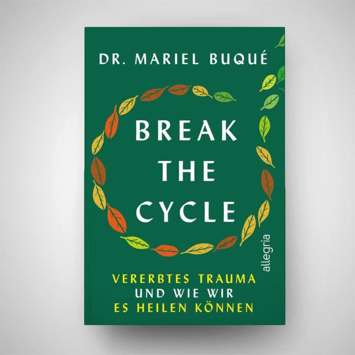 Produktbild Break the Cycle (Deutsch, Dr. Mariel Buqué, 2024)