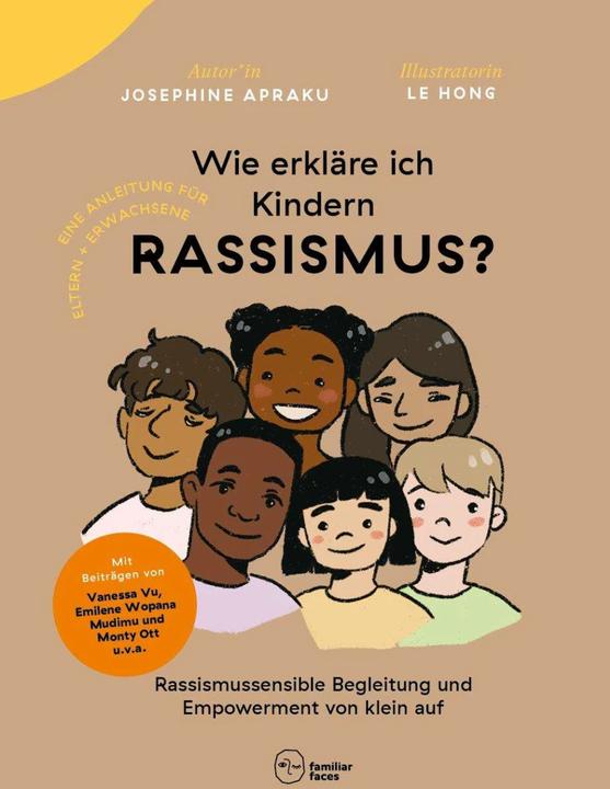 Produktbild Familiar Faces Wie erkläre ich Kindern Rassismus? (Deutsch, Josephine Apraku, 2021)