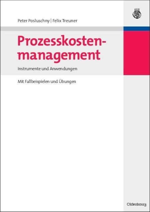 Produktbild Prozesskostenmanagement (Deutsch, Peter Posluschny, Felix Treuner, 2009)