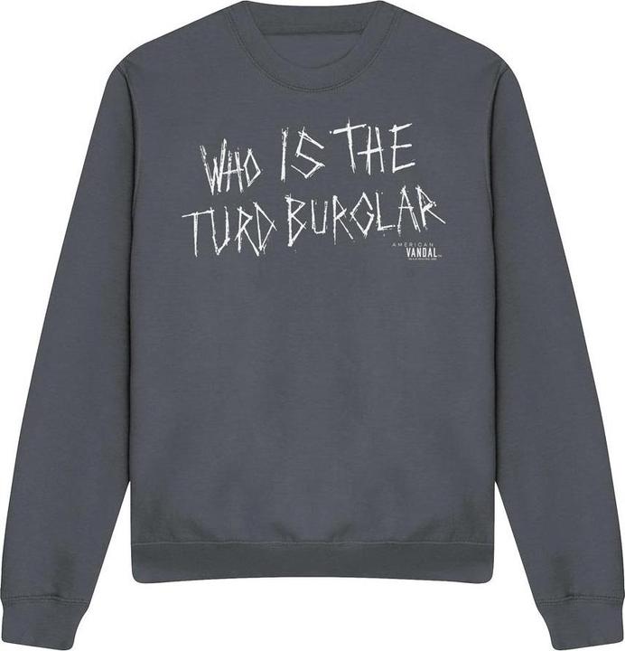 American Vandal Turd Burglar Sweatshirt