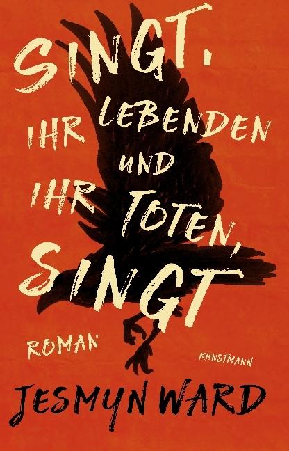 Singt, ihr Lebenden und ihr Toten, singt (Deutsch, Jesmyn Ward, 2018)