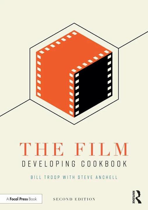Produktbild The Film Developing Cookbook (Englisch, Steve Anchell, Bill Troop, 2019)