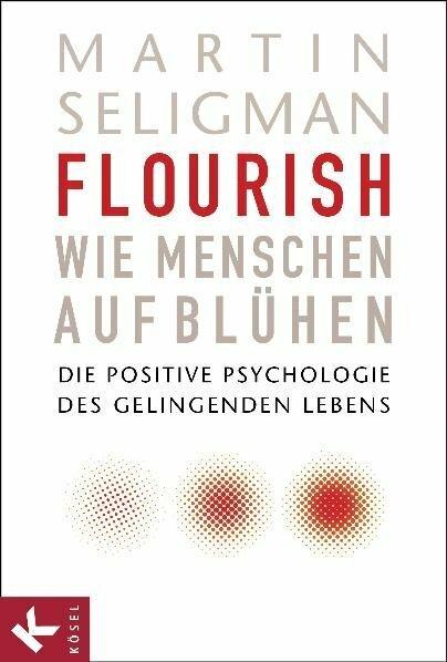 Produktbild Flourish - Wie Menschen aufblühen (Deutsch, Martin Seligman, 2012)