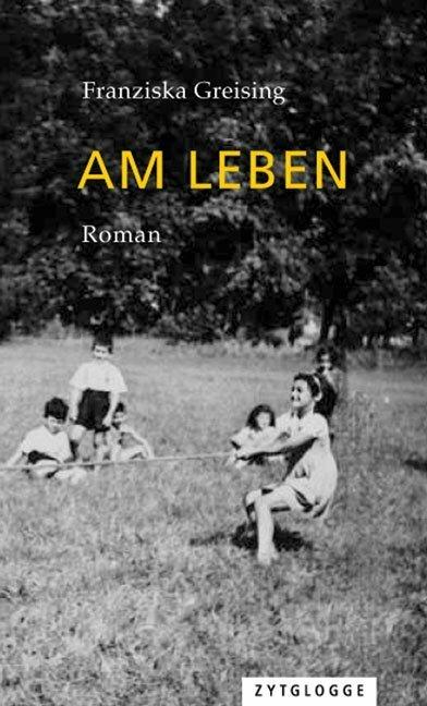 Produktbild Am Leben (Deutsch, Franziska Greising, 2016)