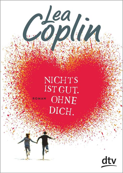 Produktbild Nichts ist gut. Ohne dich (Lea Coplin, Deutsch)
