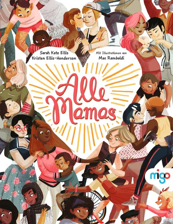 Actual product image Alle Mamas (German, Kristen Ellis-Henderson, Max Rambaldi, Sonja Fiedler-Tresp, Sarah Kate Ellis, 2023)