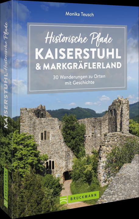 Produktbild Historische Pfade Kaiserstuhl und Markgräflerland (Deutsch, Monika Teusch, 2022)