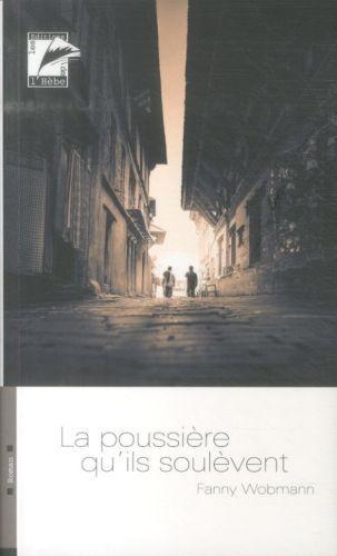 Produktbild Hebe La poussière qu'ils soulèvent (Französisch, Wobmann Richard Fanny, 2013)