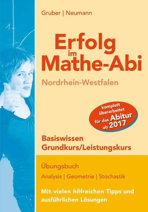 Produktbild Erfolg im Mathe-Abi NRW Basiswissen Grund- und Leistungskurs (Deutsch, Robert Neumann, Helmut Gruber, 2016)
