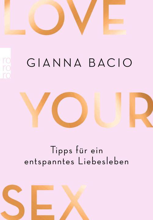 Actual product image Love Your Sex (German, Gianna Bacio, Luisa Stömer, 2022)