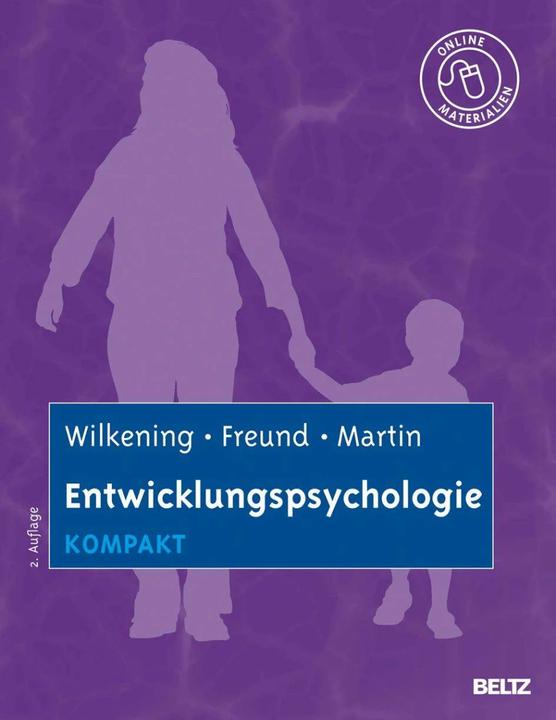 Produktbild Entwicklungspsychologie kompakt (Deutsch, Friedrich Wilkening, Mike Martin, Alexandra M. Freund, 2013)
