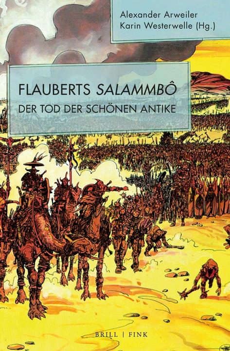 Actual product image Flauberts Salammbô (German, Alexander Arweiler, Karin Westerwelle, Bardo Maria Gauly, Christine Schmitz, Martin trousers, Therese Fuhrer, Pia Claudia Doering, David Levene, 2021)